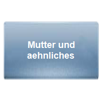 Mutter und aehnliches